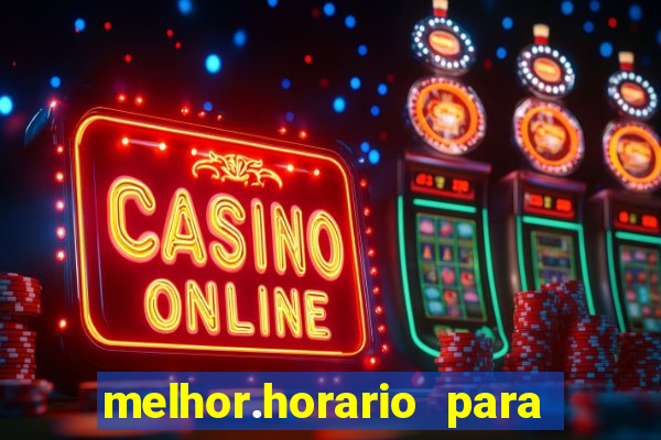 melhor.horario para jogar fortune tiger