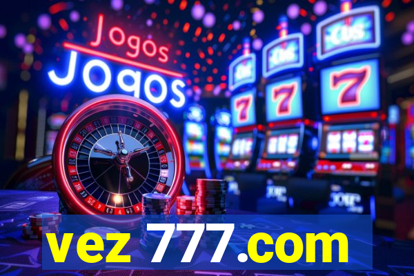 vez 777.com