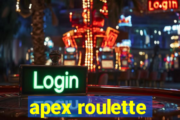 apex roulette