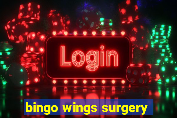 bingo wings surgery