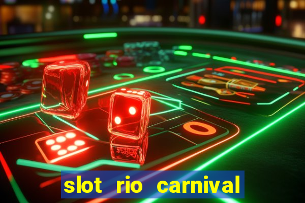 slot rio carnival paga mesmo