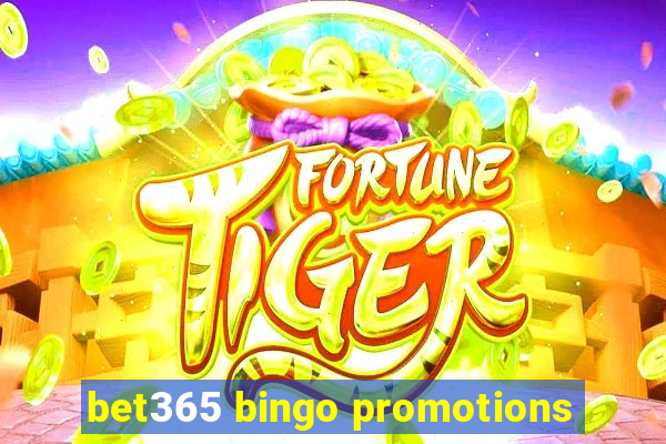 bet365 bingo promotions