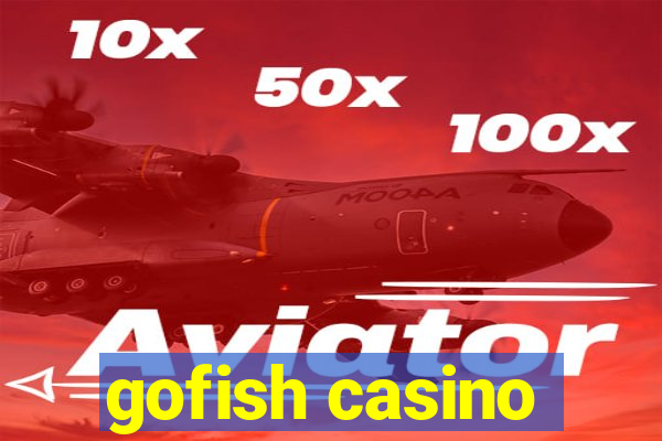 gofish casino