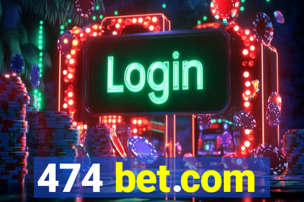 474 bet.com