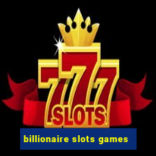 billionaire slots games