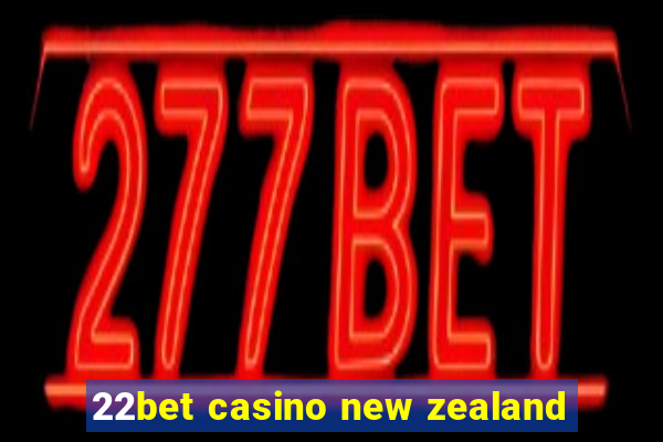 22bet casino new zealand