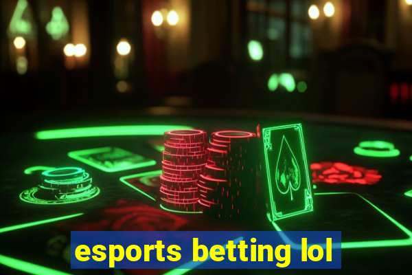 esports betting lol