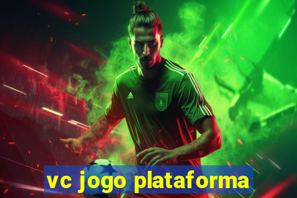 vc jogo plataforma