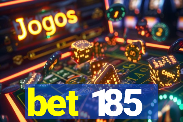 bet 185