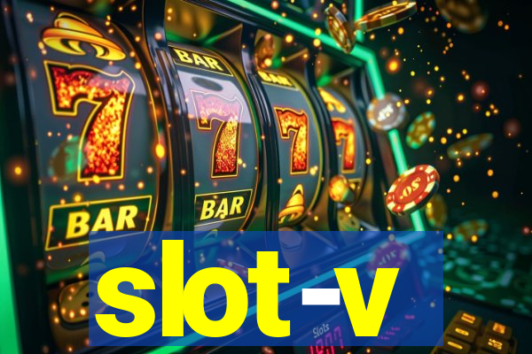 slot-v