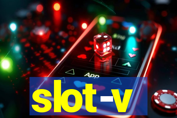 slot-v