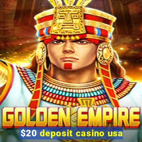 $20 deposit casino usa