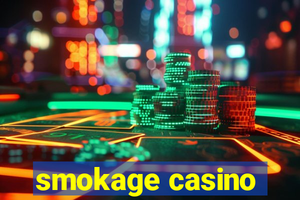 smokage casino