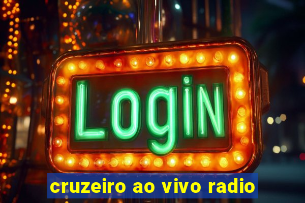 cruzeiro ao vivo radio