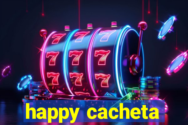 happy cacheta