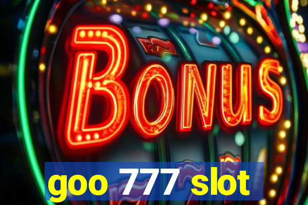 goo 777 slot