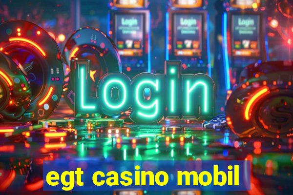 egt casino mobil