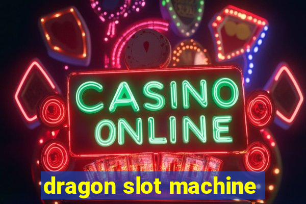 dragon slot machine