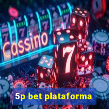 5p bet plataforma