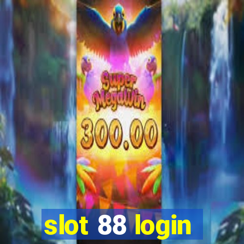 slot 88 login