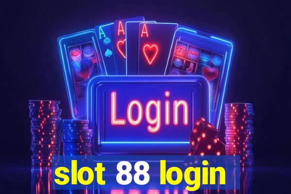 slot 88 login