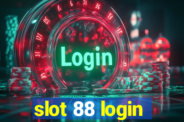 slot 88 login