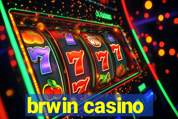 brwin casino