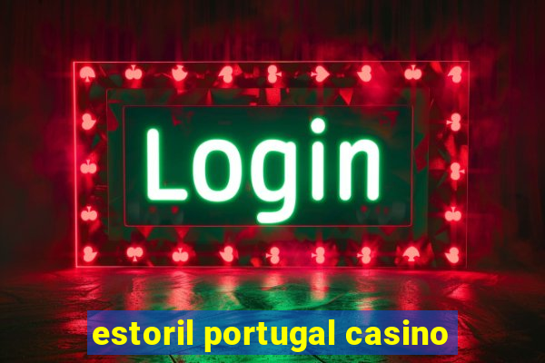 estoril portugal casino