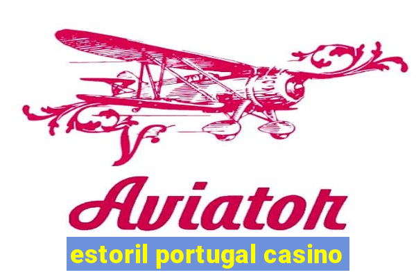 estoril portugal casino