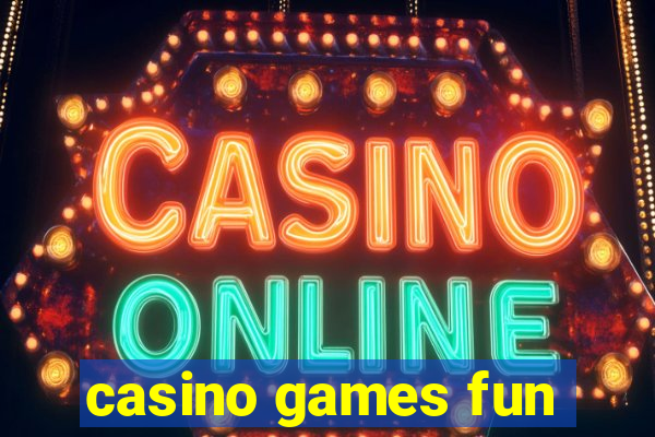 casino games fun