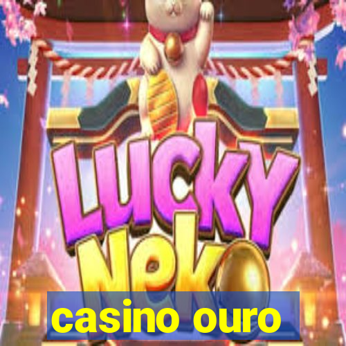 casino ouro