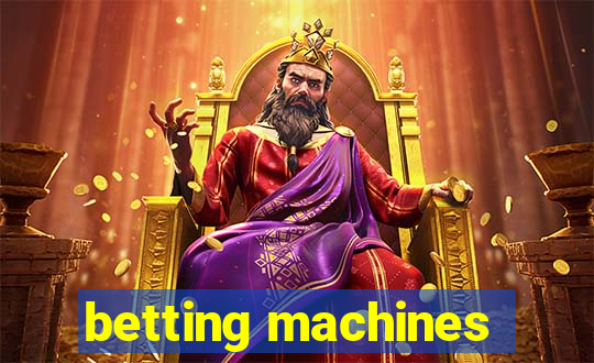 betting machines