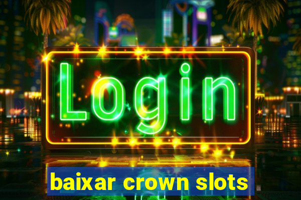 baixar crown slots