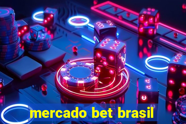 mercado bet brasil