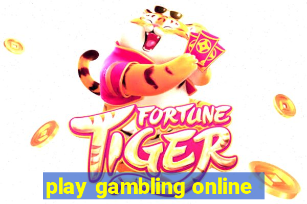 play gambling online