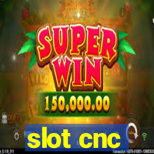 slot cnc