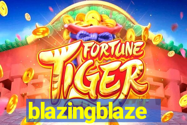 blazingblaze