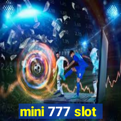 mini 777 slot