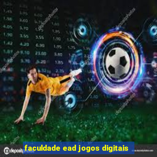 faculdade ead jogos digitais