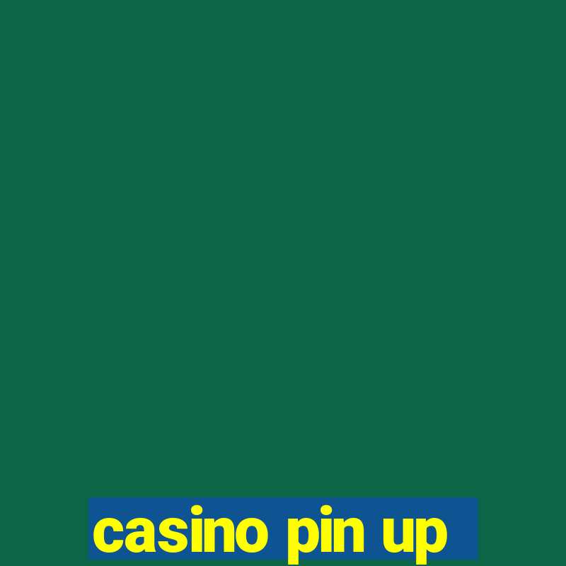 casino pin up