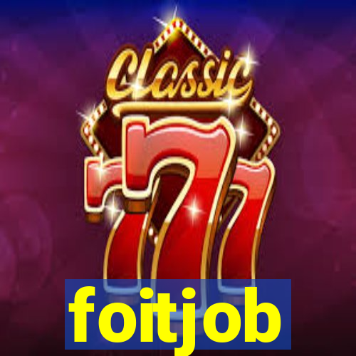 foitjob