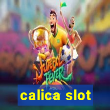 calica slot