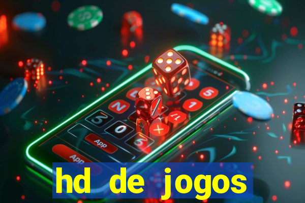 hd de jogos aliexpress - download