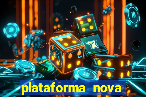 plataforma nova pagando bet