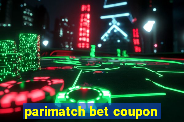 parimatch bet coupon