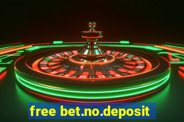 free bet.no.deposit