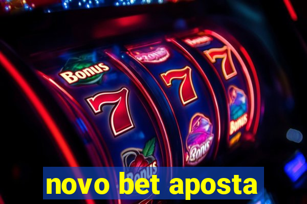 novo bet aposta