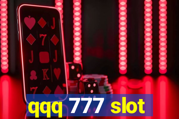 qqq 777 slot