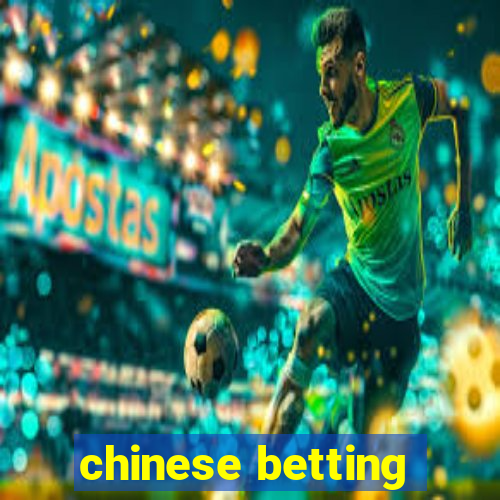 chinese betting