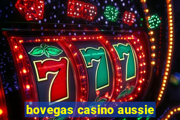 bovegas casino aussie